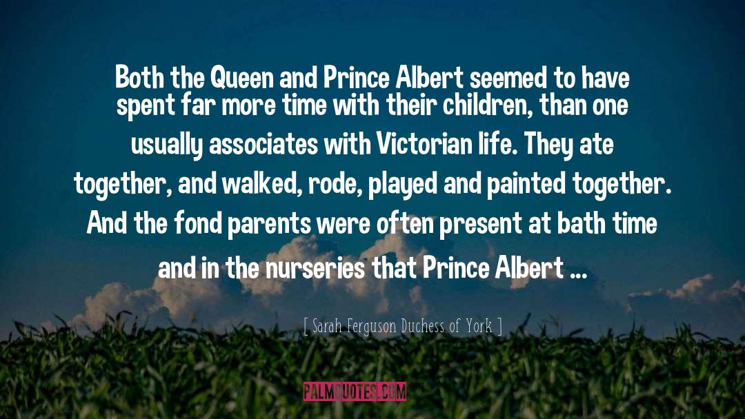 Prince Albert quotes by Sarah Ferguson Duchess Of York