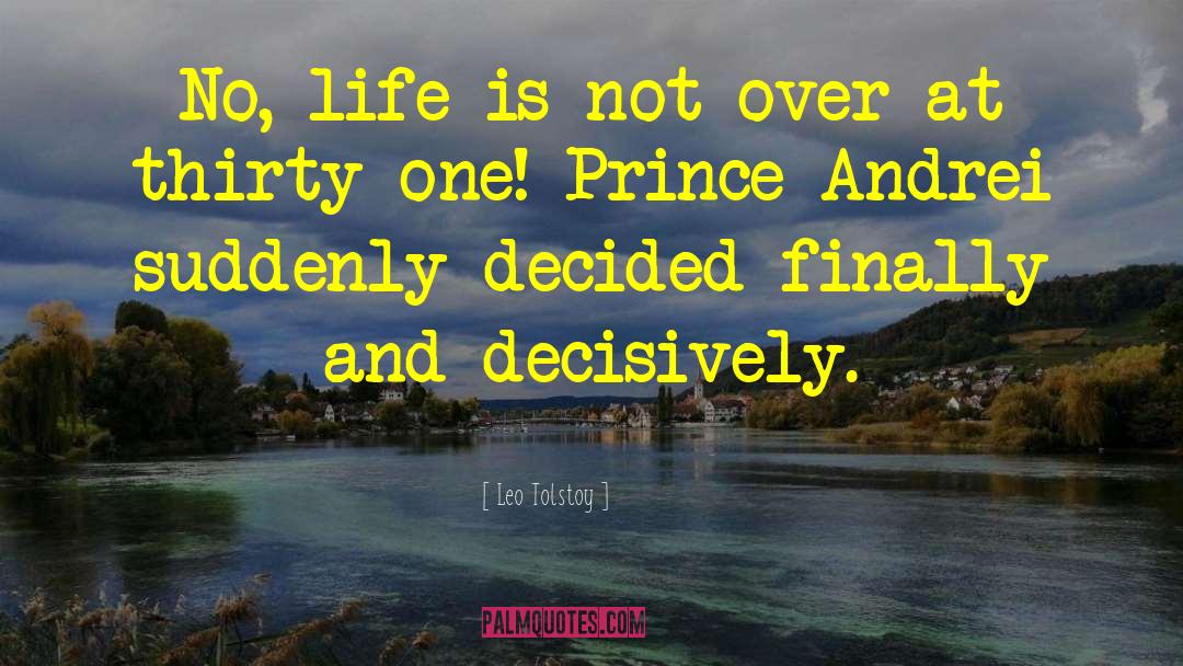 Prince Andrei quotes by Leo Tolstoy