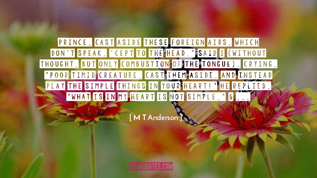 Prince Ash quotes by M T Anderson
