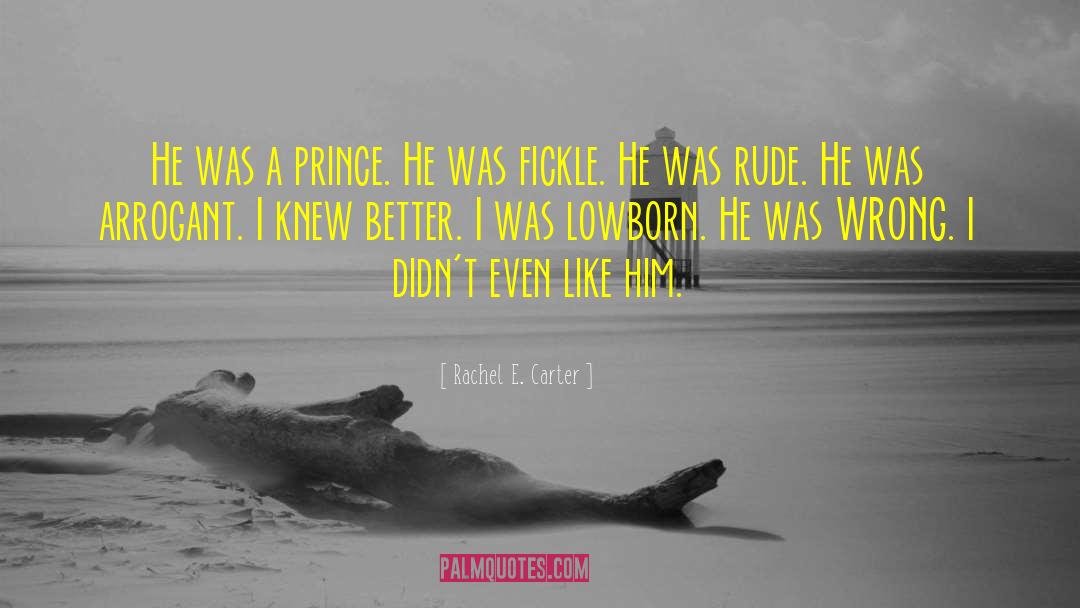 Prince Cardan quotes by Rachel E. Carter