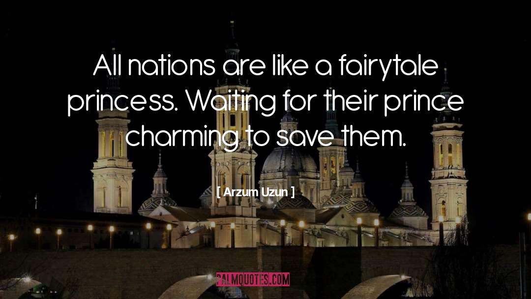 Prince Charming quotes by Arzum Uzun