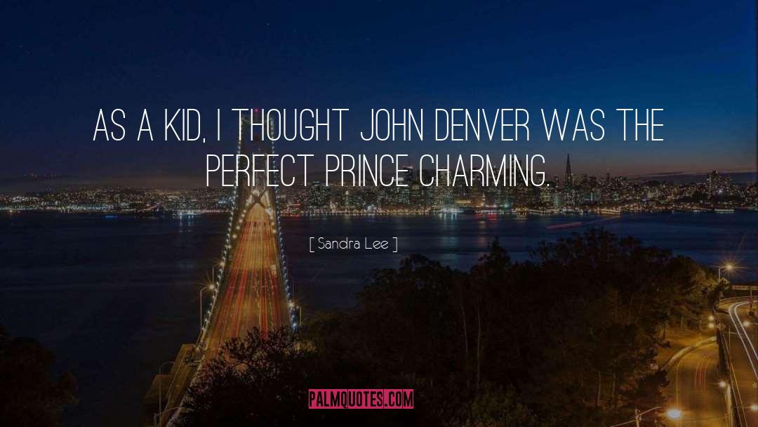 Prince Charming quotes by Sandra Lee