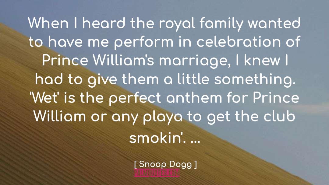 Prince Dain quotes by Snoop Dogg