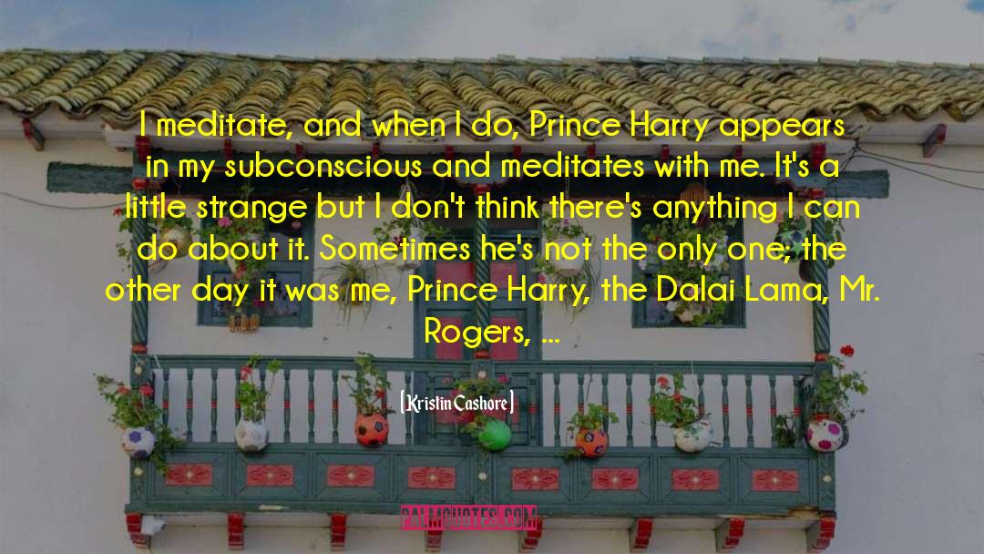 Prince Harry quotes by Kristin Cashore