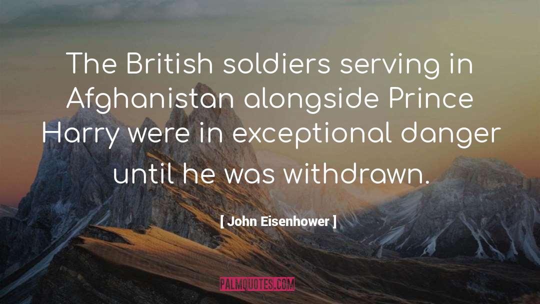 Prince Harry quotes by John Eisenhower