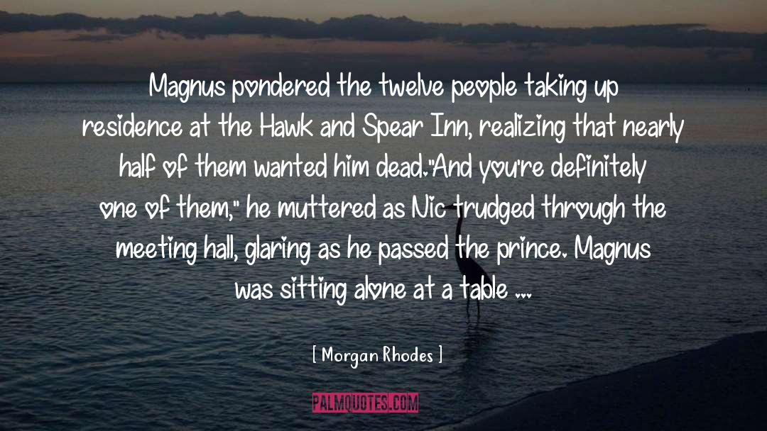 Prince Magnus quotes by Morgan Rhodes