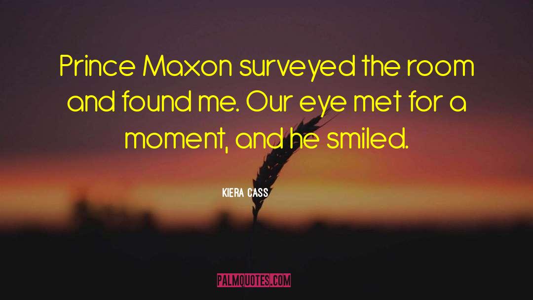 Prince Maxon quotes by Kiera Cass