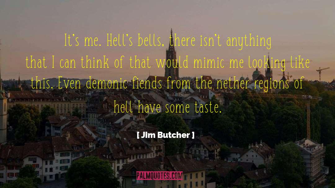 Prince Of Hell quotes by Jim Butcher