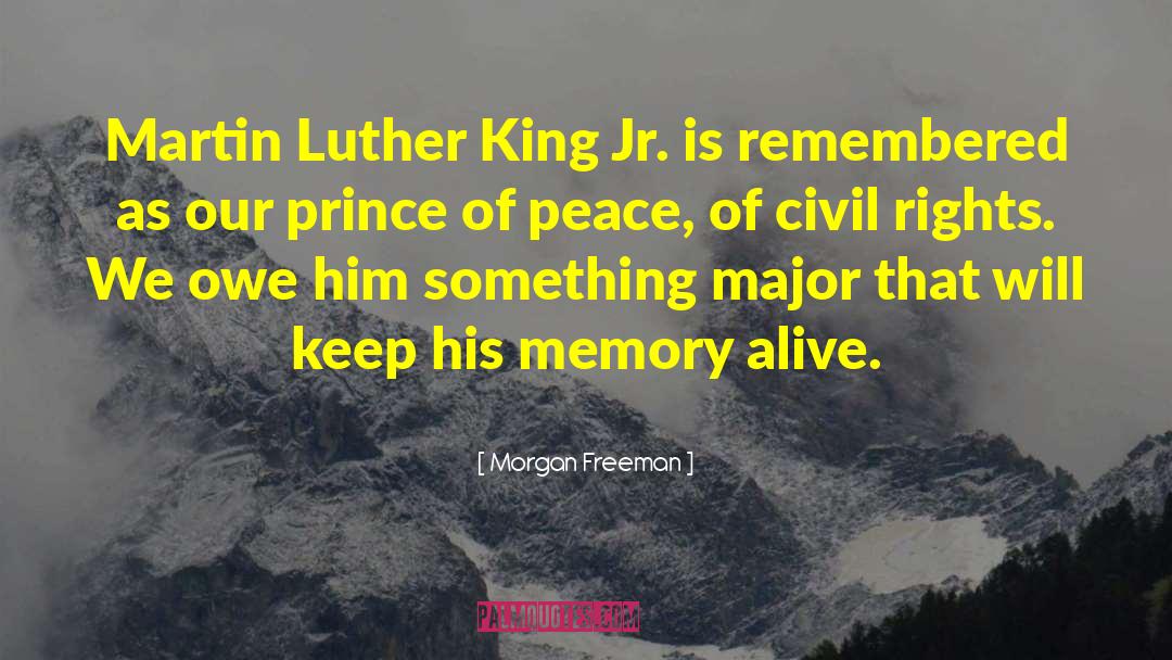 Prince Of Peace quotes by Morgan Freeman