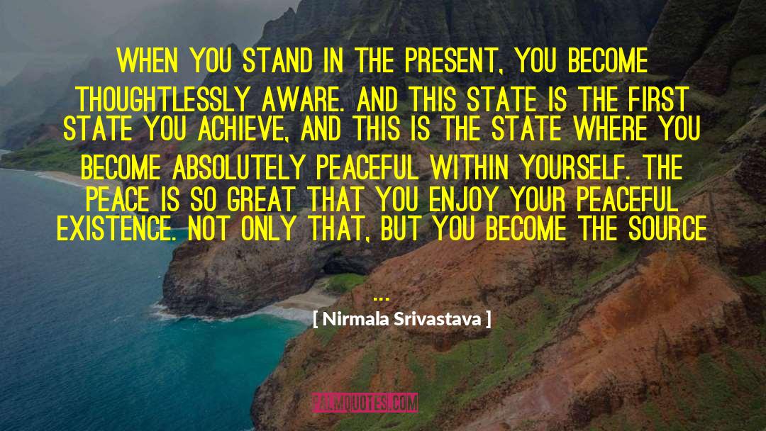 Prince Of Peace quotes by Nirmala Srivastava