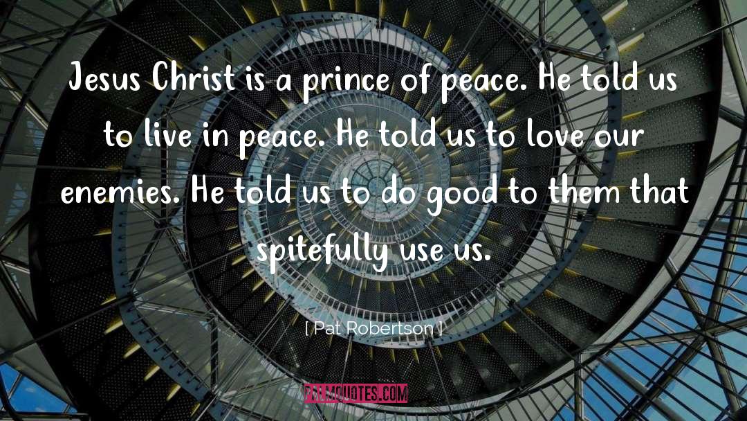 Prince Of Peace quotes by Pat Robertson