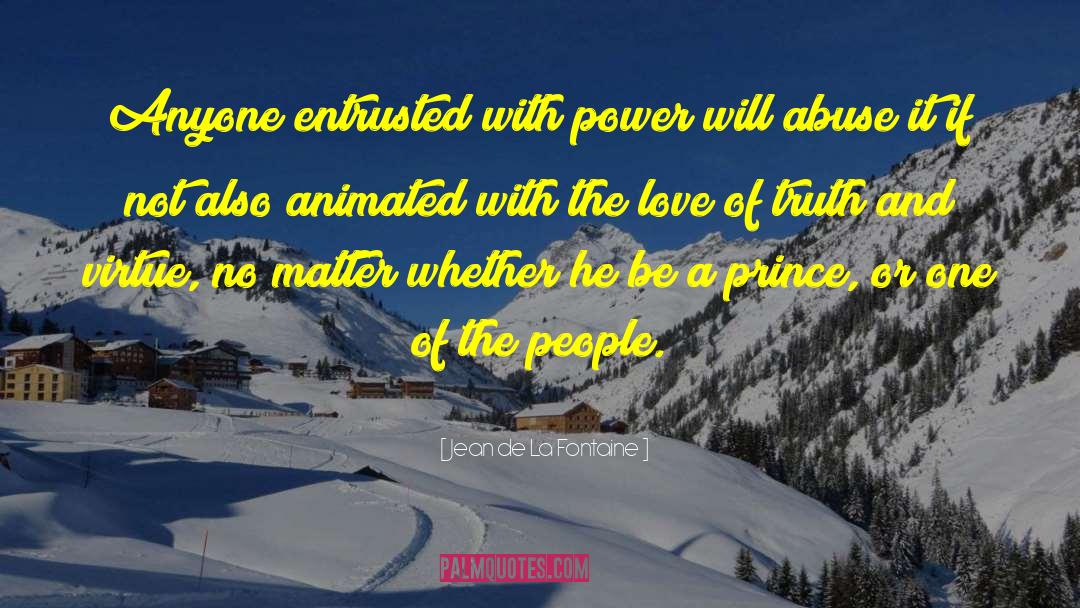 Prince Of The Vale quotes by Jean De La Fontaine