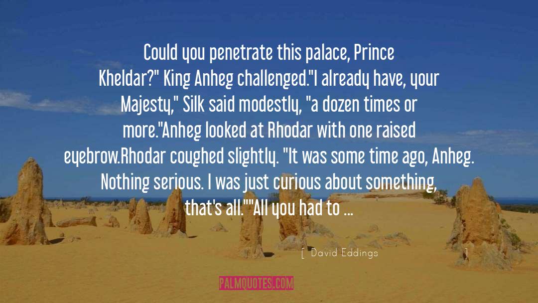 Prince quotes by David Eddings