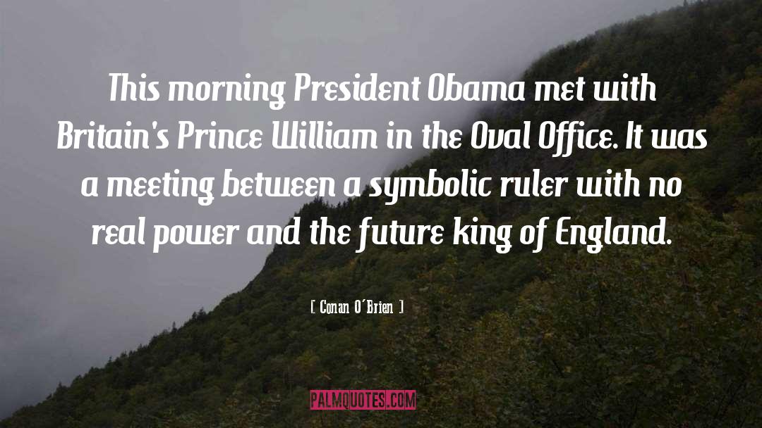 Prince William quotes by Conan O'Brien