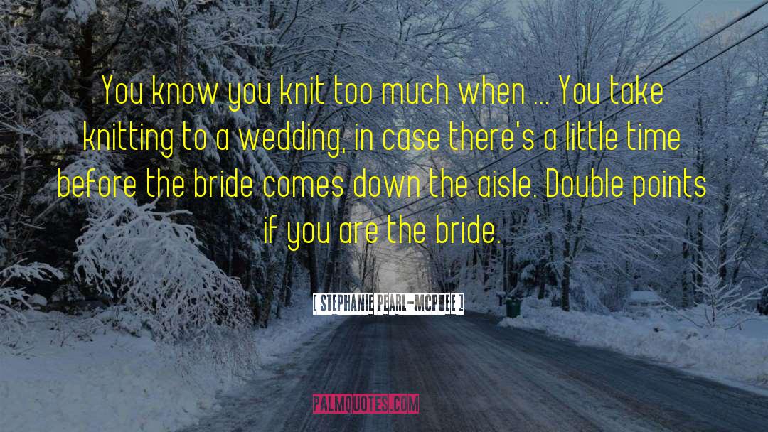 Princes Bride quotes by Stephanie Pearl-McPhee