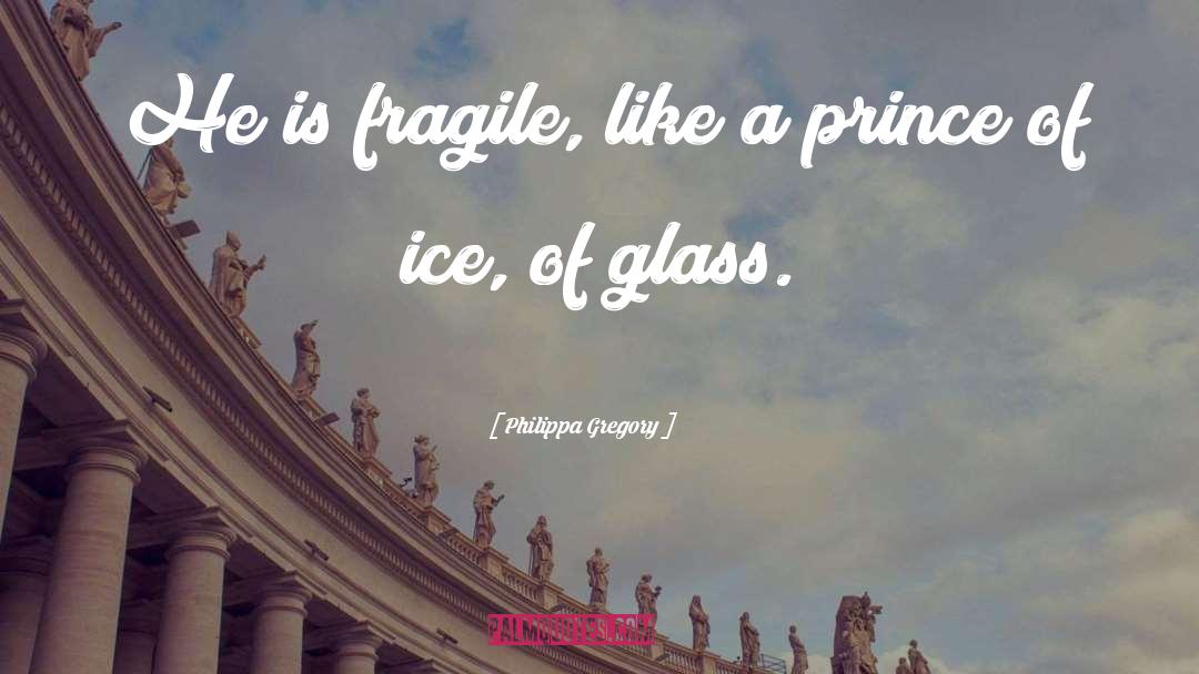 Princes Prince quotes by Philippa Gregory