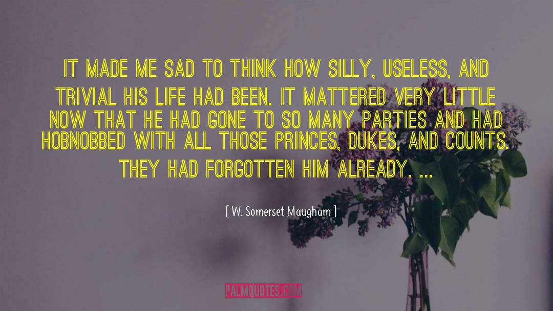Princes quotes by W. Somerset Maugham