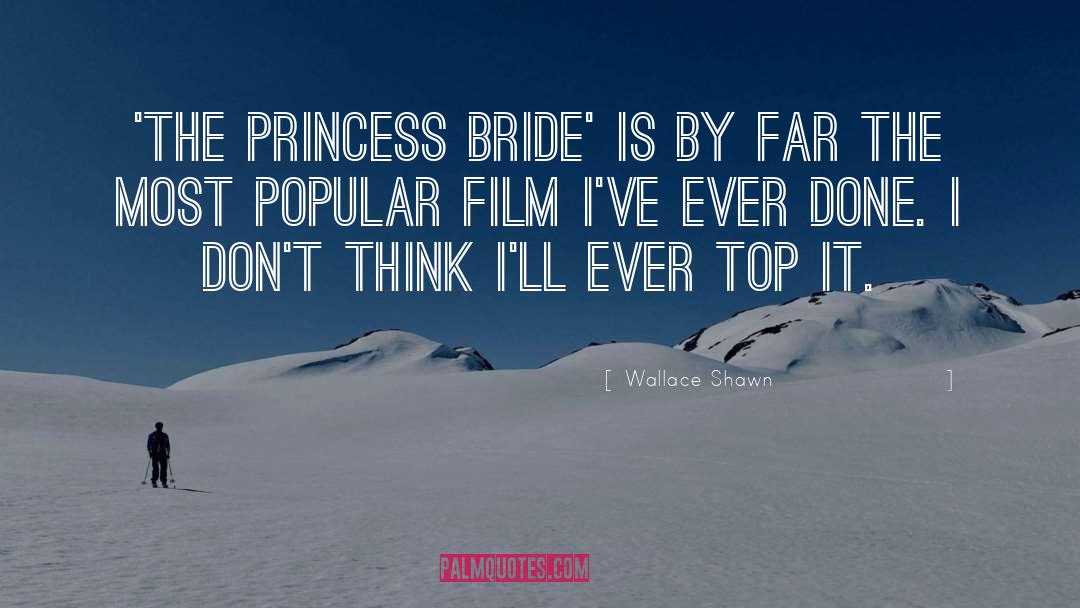 Princess Bride Humor quotes by Wallace Shawn