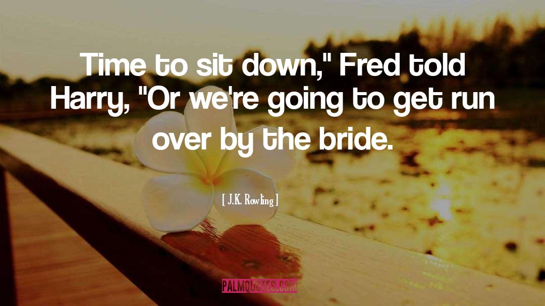 Princess Bride Humor quotes by J.K. Rowling