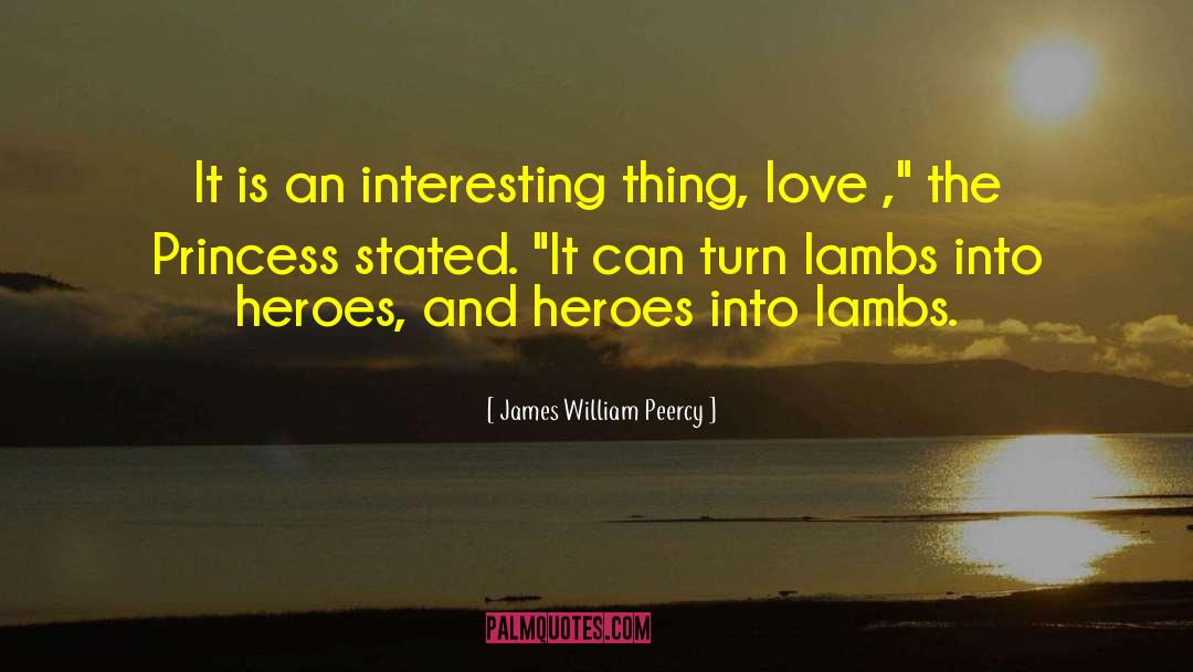 Princess Brides quotes by James William Peercy
