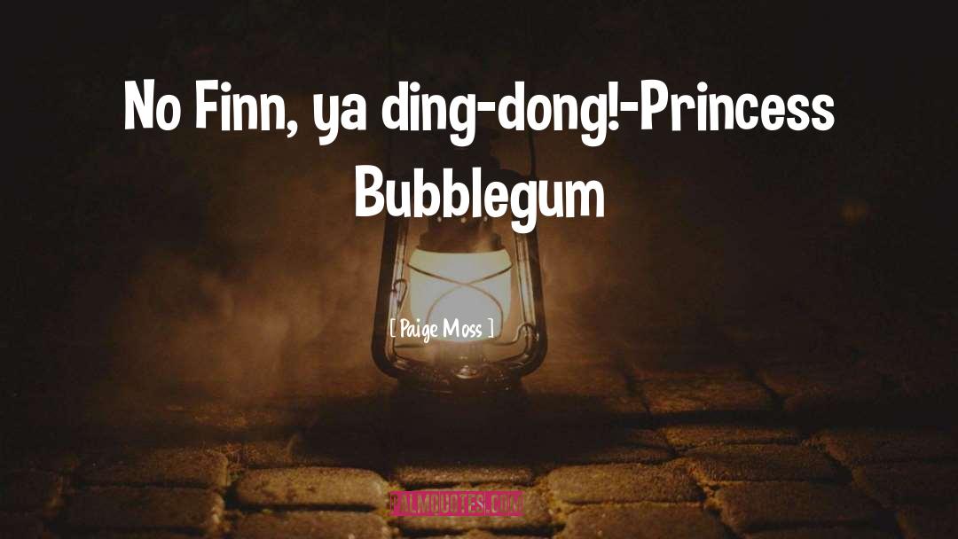 Princess Bubblegum quotes by Paige Moss