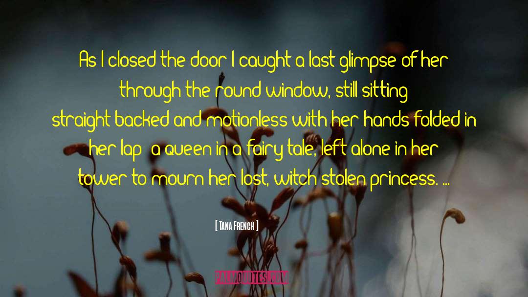 Princess Caspida quotes by Tana French