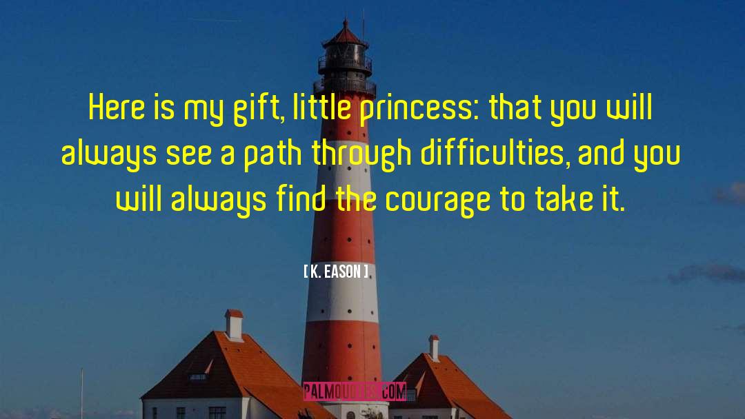 Princess Caspida quotes by K. Eason