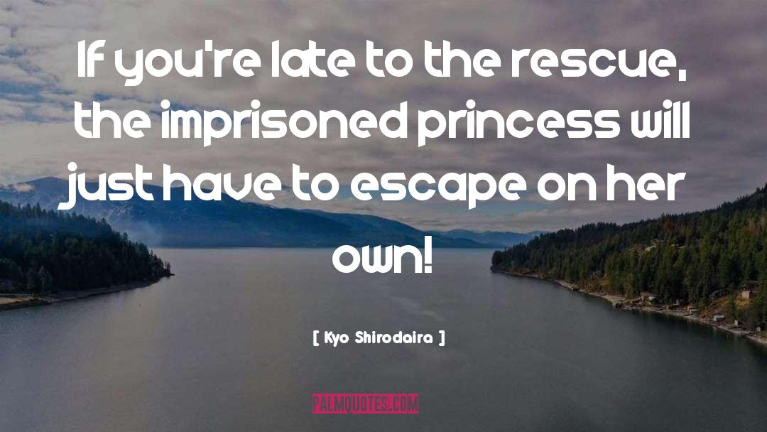 Princess Diaries quotes by Kyo Shirodaira