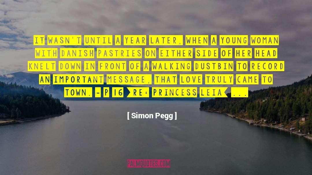Princess Leia quotes by Simon Pegg