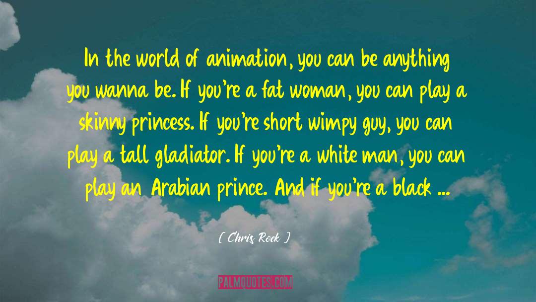 Princess Man quotes by Chris Rock