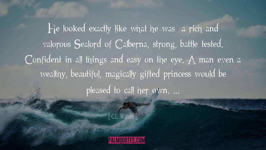 Princess Man quotes by C.L. Wilson