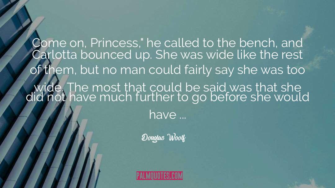 Princess Man quotes by Douglas Woolf