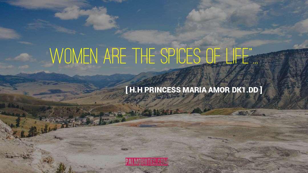 Princess Maria Amor quotes by H.H PRINCESS MARIA AMOR DK1.DD