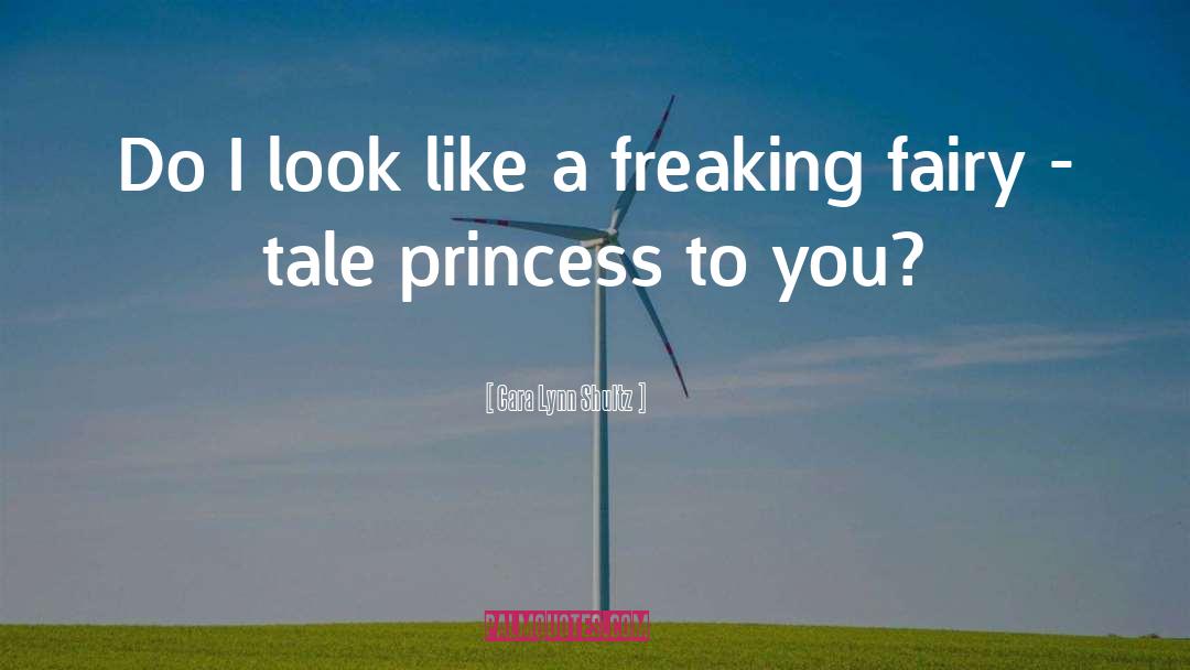 Princess quotes by Cara Lynn Shultz