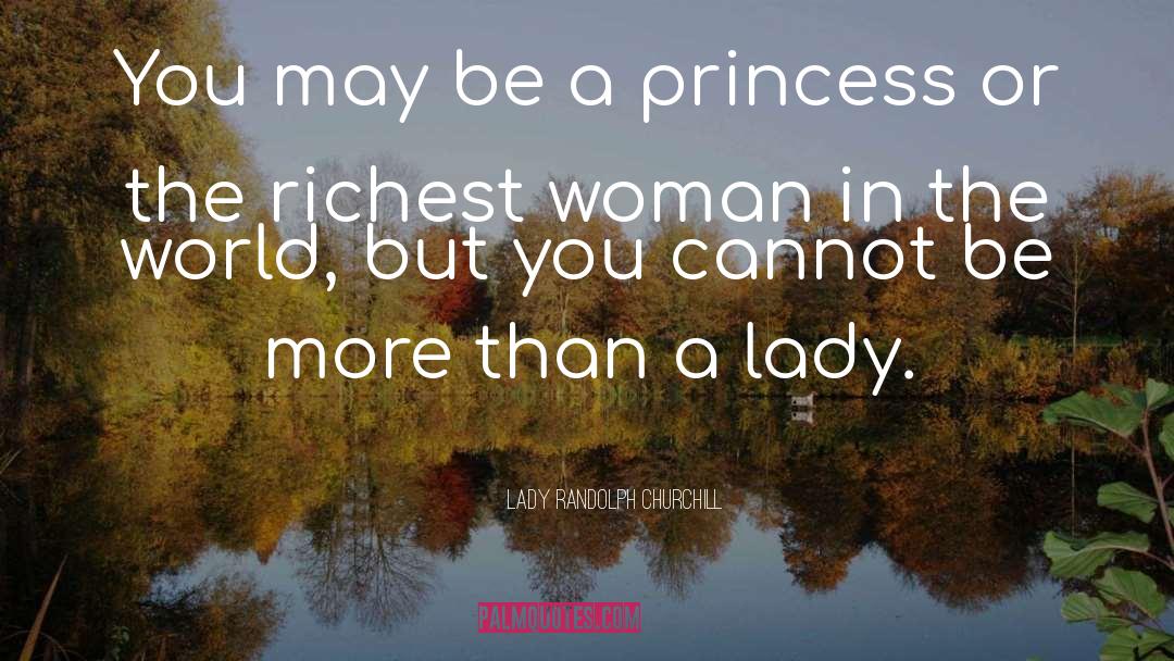 Princess quotes by Lady Randolph Churchill