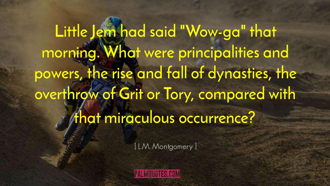 Principalities quotes by L.M. Montgomery