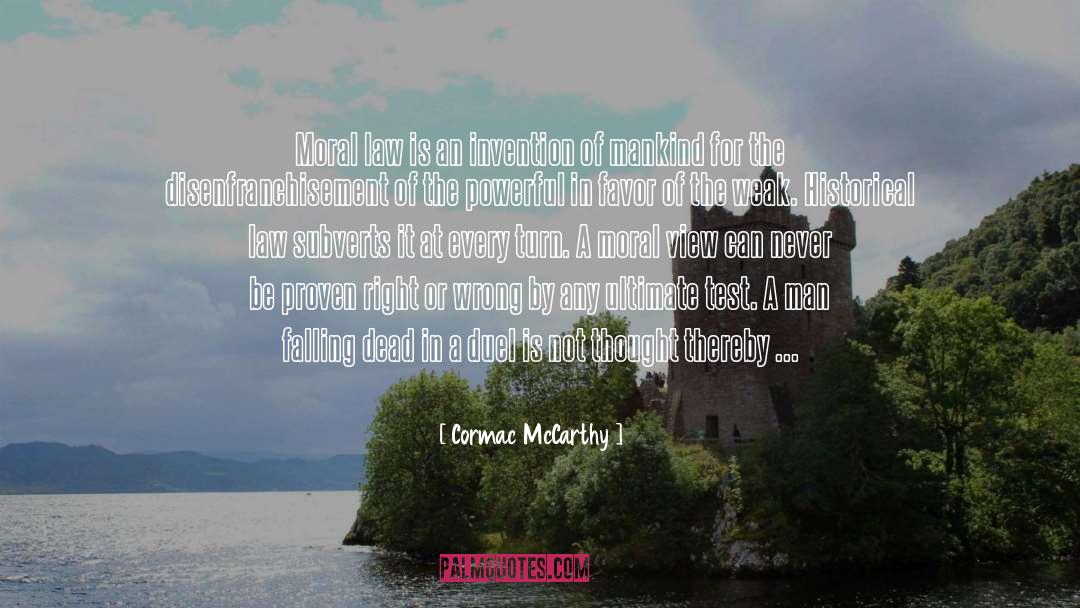 Principals quotes by Cormac McCarthy