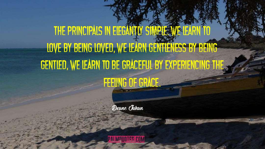 Principals quotes by Deane Juhan