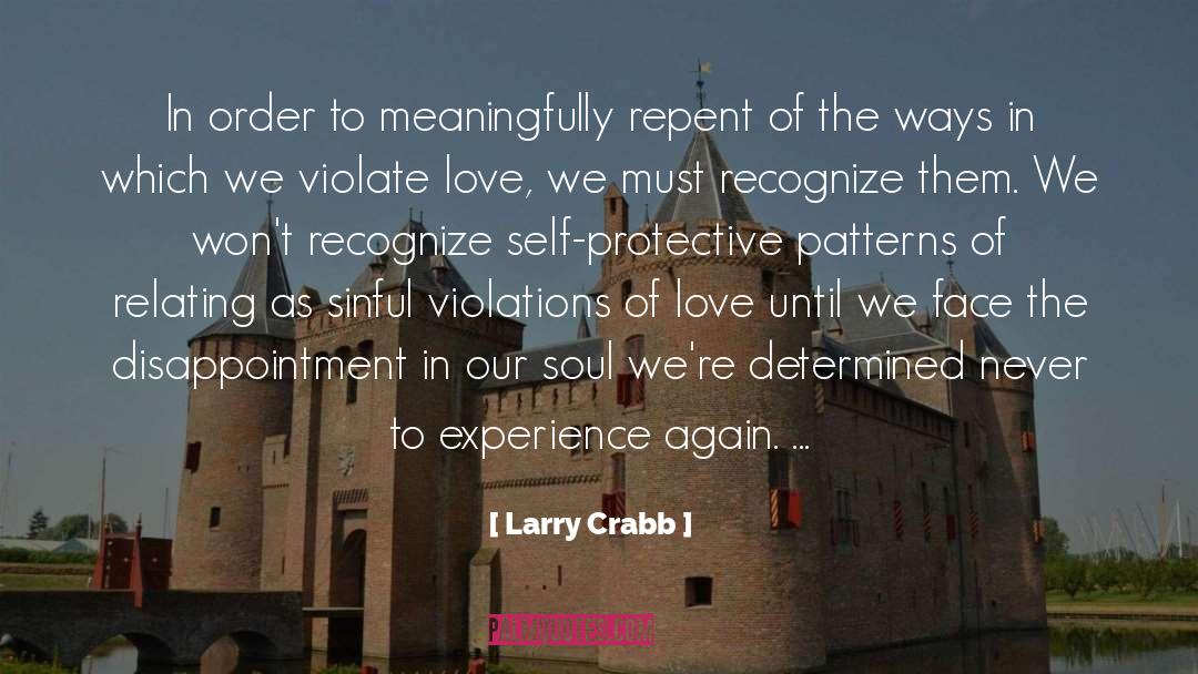 Principle Of Love quotes by Larry Crabb