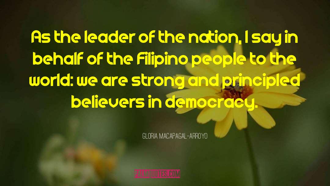 Principled quotes by Gloria Macapagal-Arroyo