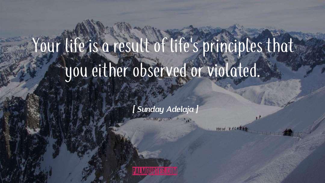 Principles Of Life quotes by Sunday Adelaja