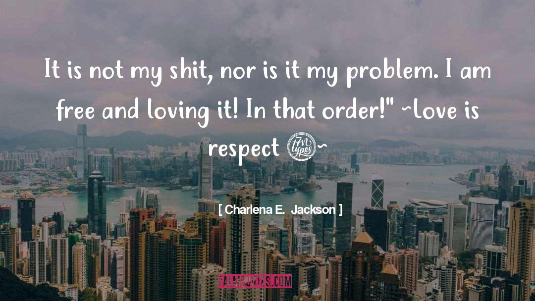Principles To Live By quotes by Charlena E.  Jackson