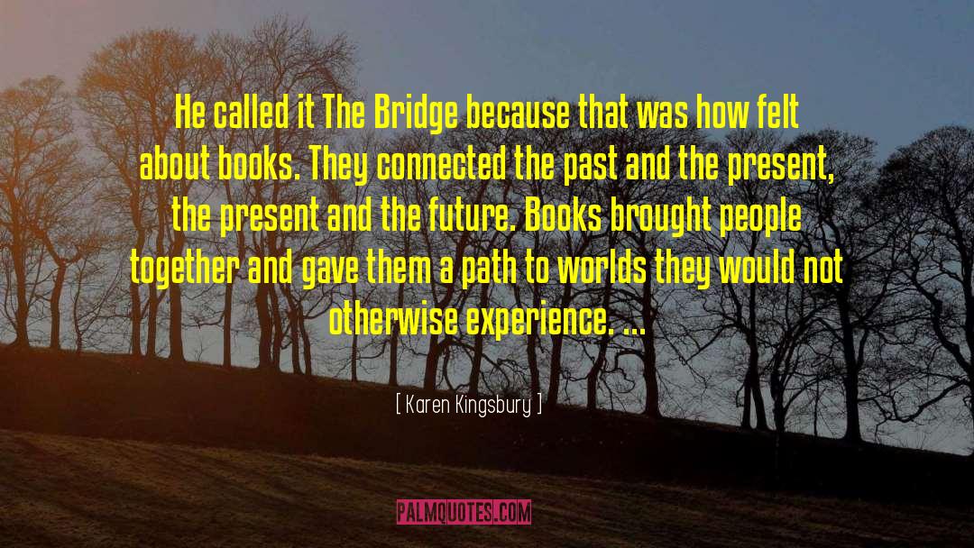 Print Books quotes by Karen Kingsbury