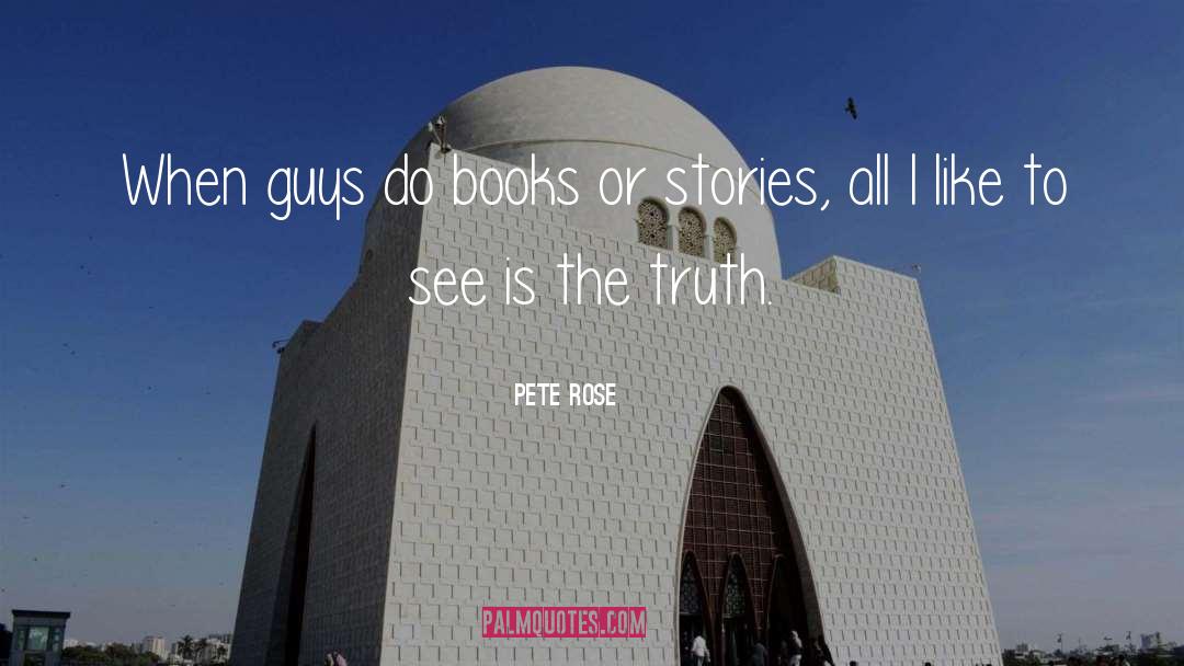 Print Books quotes by Pete Rose