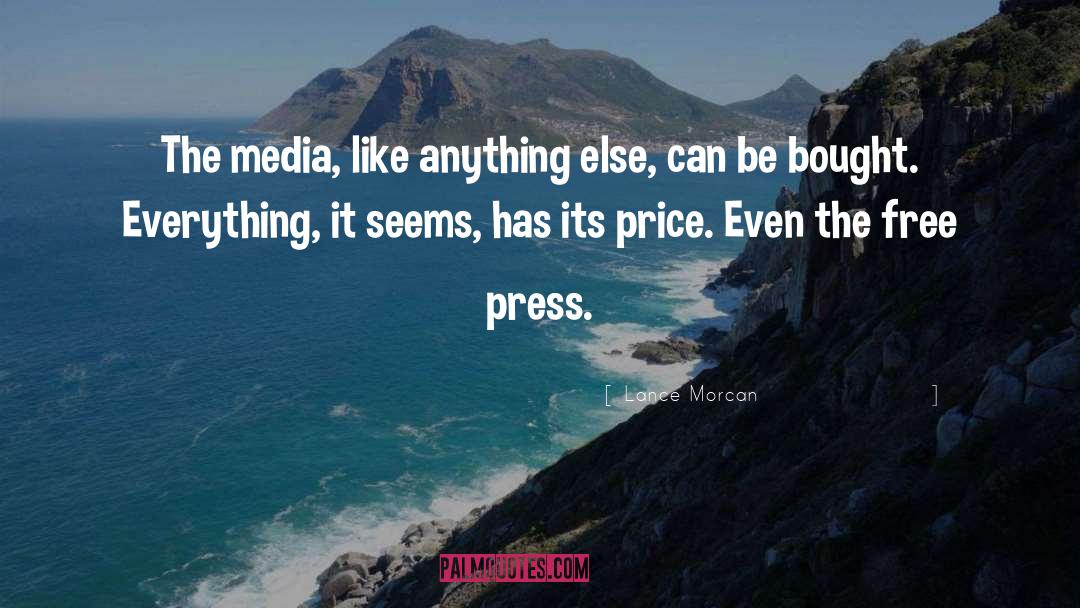 Print Media quotes by Lance Morcan