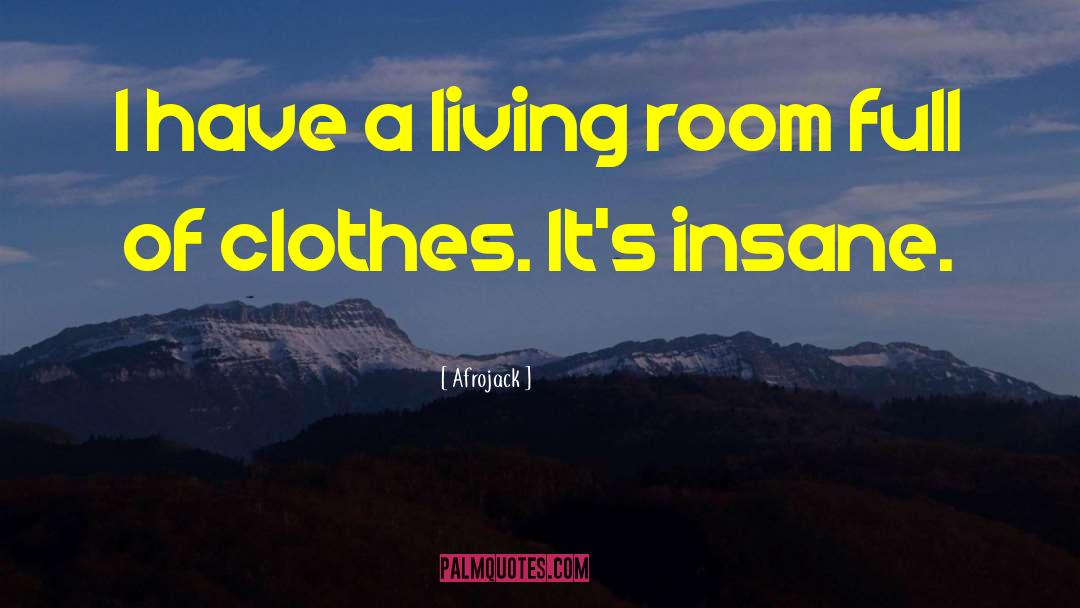 Printable Living Room quotes by Afrojack