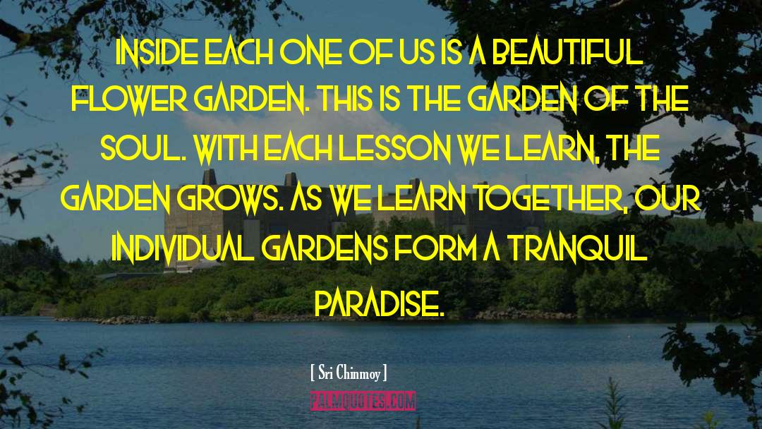 Printania Garden quotes by Sri Chinmoy