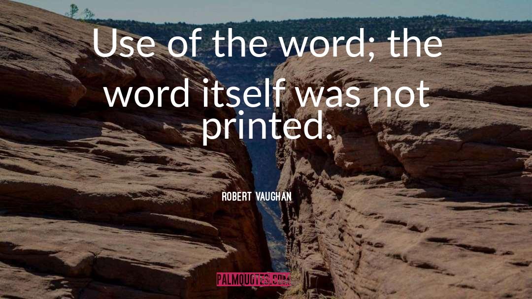 Printed Word quotes by Robert Vaughan