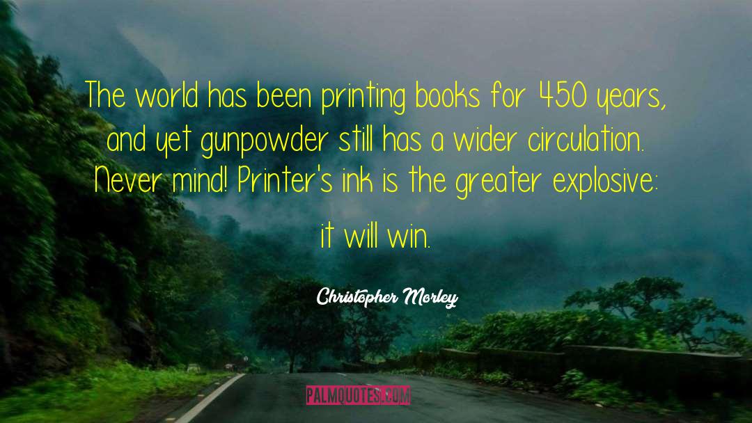 Printer quotes by Christopher Morley