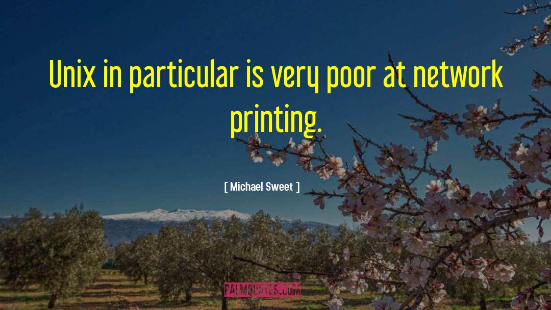 Printing quotes by Michael Sweet